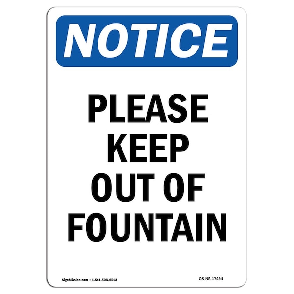 OSHA Notice Sign, 5" Height, Please Keep Out Of Fountain Sign, Portrait, 10PK